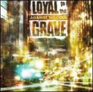 【輸入盤】Against The Odds [ LOYAL TO THE GRAVE ]