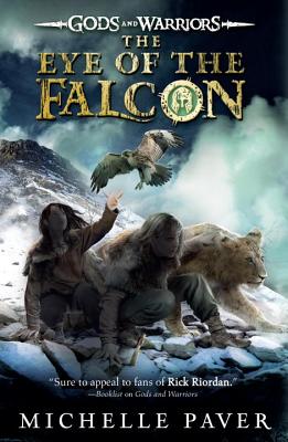 The Eye of the Falcon EYE OF THE FALCON （Gods and Warriors） [ Michelle Paver ]