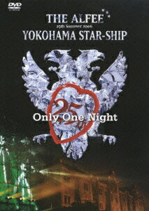 25th Summer 2006 YOKOHAMA STAR-SHIP Only One Night Aug.12 [ THE ALFEE ]