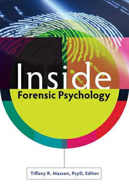 Inside Forensic Psychology INSIDE FORENSIC PSYCHOLOGY [ Tiffany R. Masson ]