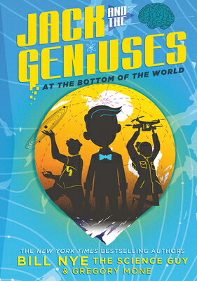 Jack and the Geniuses: At the Bottom of the World JACK & THE GENIUSES （Jack and the Geniuses） 