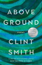 Above Ground ABOVE GROUND [ Clint Smith ]