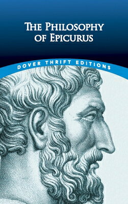 The Philosophy of Epicurus PHILOSOPHY OF EPICURUS （Dover Thrift Editions: Philosophy） [ Epicurus ]