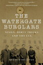 Watergate Burglars: Nixon, Dirty Tricks, and the