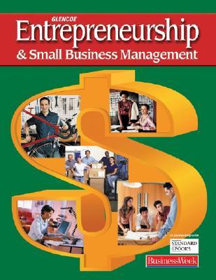 Entrepreneurship and Small Business Management" has been completely revised and will give students the information and decision-making skills necessary to start a small business and make it grow. It also benefits students who don't start or run their own businesses. It gives employees a look at the business arena and helps all students understand their roles as consumers. There is special emphasis on developing a Business Plan.