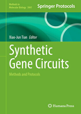 Synthetic Gene Circuits: Methods and Protocols SYNTHETIC GENE CIRCUITS （Meth...