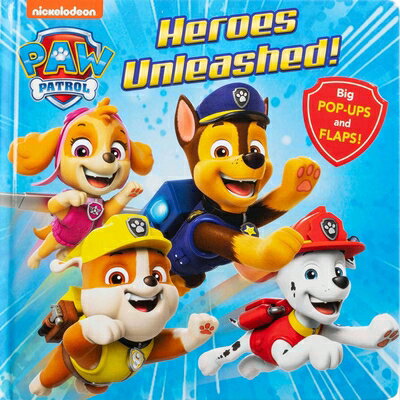 Paw Patrol: Heroes Unleashed!: Lift-The-Flap with Pop-Ups PAW PATROL HEROES UNLEASHED （Lift-The-Flap） [ Editors of Studio Fun International ]
