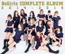 BsGirls COMPLETE ALBUM 2014-2019 (2CD＋DVD) BsGirls