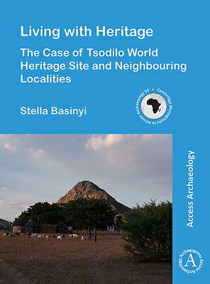 Living with Heritage: The Case of Tsodilo World Heritage Site and Neighbouring Localities LIVING W/HERITAGE 