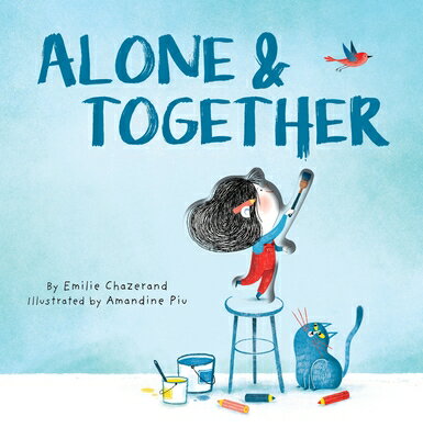 Alone & Together (a Die-Cut Peek-Through Picture Book) ALONE & TOGETHER (A DIE-CUT PE （A Die-Cut Peek-Through Picture Book） [ milie Chazerand ]