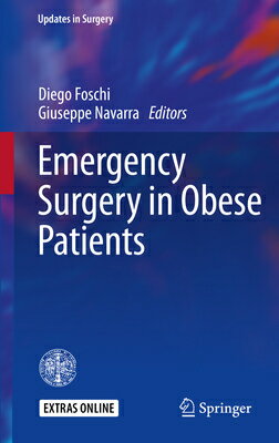 Emergency Surgery in Obese Patients EMERGENCY SURGERY IN OBESE PAT （Updates in Surgery） [ Diego Foschi ]