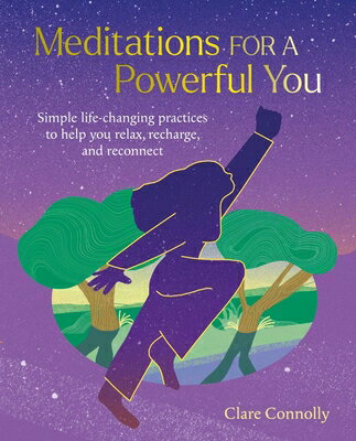 楽天楽天ブックスMeditations for a Powerful You: Simple Life-Changing Practices to Help You Relax, Recharge, and Reco MEDITATIONS FOR A POWERFUL YOU [ Clare Connolly ]