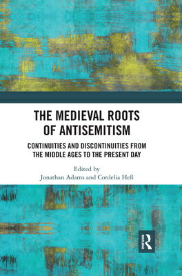 The Medieval Roots of Antisemitism: Continuities and Discontinuities from the Middle Ages to the Pre MEDIEVAL ROOTS OF ANTISEMITISM [ Jonathan Adams ]