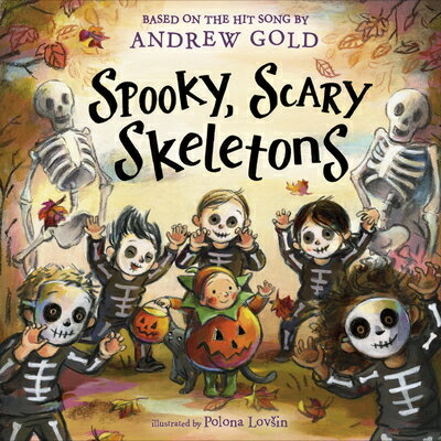 Spooky, Scary Skeletons: Based on the Hit Song SPOOKY SCARY SKELETONS [ Andrew Gold ]