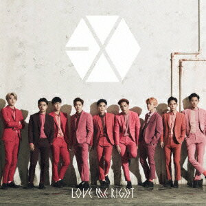 Love Me Right ～romantic universe～ [ EXO ]