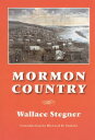 Mormon Country MORMON COUNTRY 2/E Wallace Stegner