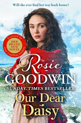 Our Dear Daisy OUR DEAR DAISY [ Rosie Goodwin ]