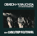 1974 One Step Festival クリエイション 内田裕也