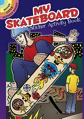 My Skateboard Sticker Activity Book STICKERS-MY SKATEBOARD STICKER （Dover Little Activity Books (Paperback)） [ Jeremy Elder ]