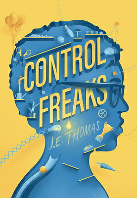 Control Freaks CONTROL FREAKS [ J. E. Thomas ]