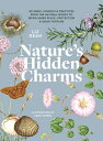 Nature's Hidden Charms: 50 Signs, Symbols and Practices from the Natural World t...
