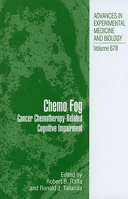 Chemo Fog: Cancer Chemotherapy-Related Cognitive Impairment CHEMO FOG ��Advances in Experimental Medicine and Biology�� [ Robert B. Raffa ]