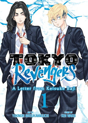 Tokyo Revengers: A Letter from Keisuke Baji Vol. 1 TOKYO REVENGERS A LETTER FROM （Tokyo Revengers: A Letter from Keisuke Baji） [ Ken Wakui ]