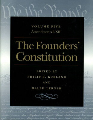 The Founders' Constitution: Amendments I Through XII