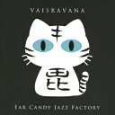 Ear Candy Jazz Factoryバイシュラバナ イアキャンディジャズファクトリー カナデサトウ ナオコサクライ 発売日：2023年05月31日 予約締切日：2023年05月27日 VAISRAVANA JAN：4988044843066 KRJZー5 キレイジャズ Kanade Sato Naoko Sakurai (株)ディスクユニオン [Disc1] 『VAISRAVANA』／CD アーティスト：Ear Candy Jazz Factory／Kanade Sato／Naoko Sakurai ほか 曲目タイトル： &nbsp;1. VAISRAVANA [5:21] &nbsp;2. KIWI [5:05] &nbsp;3. REVERIE [4:42] CD ジャズ 日本のジャズ