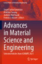 Advances in Material Science and Engineering: Selected Articles from Icmmpe 2021 ADVANCES IN MATERIAL SCIENCE （Lecture Notes in Mechanical Engineering） Seyed Sattar Emamian