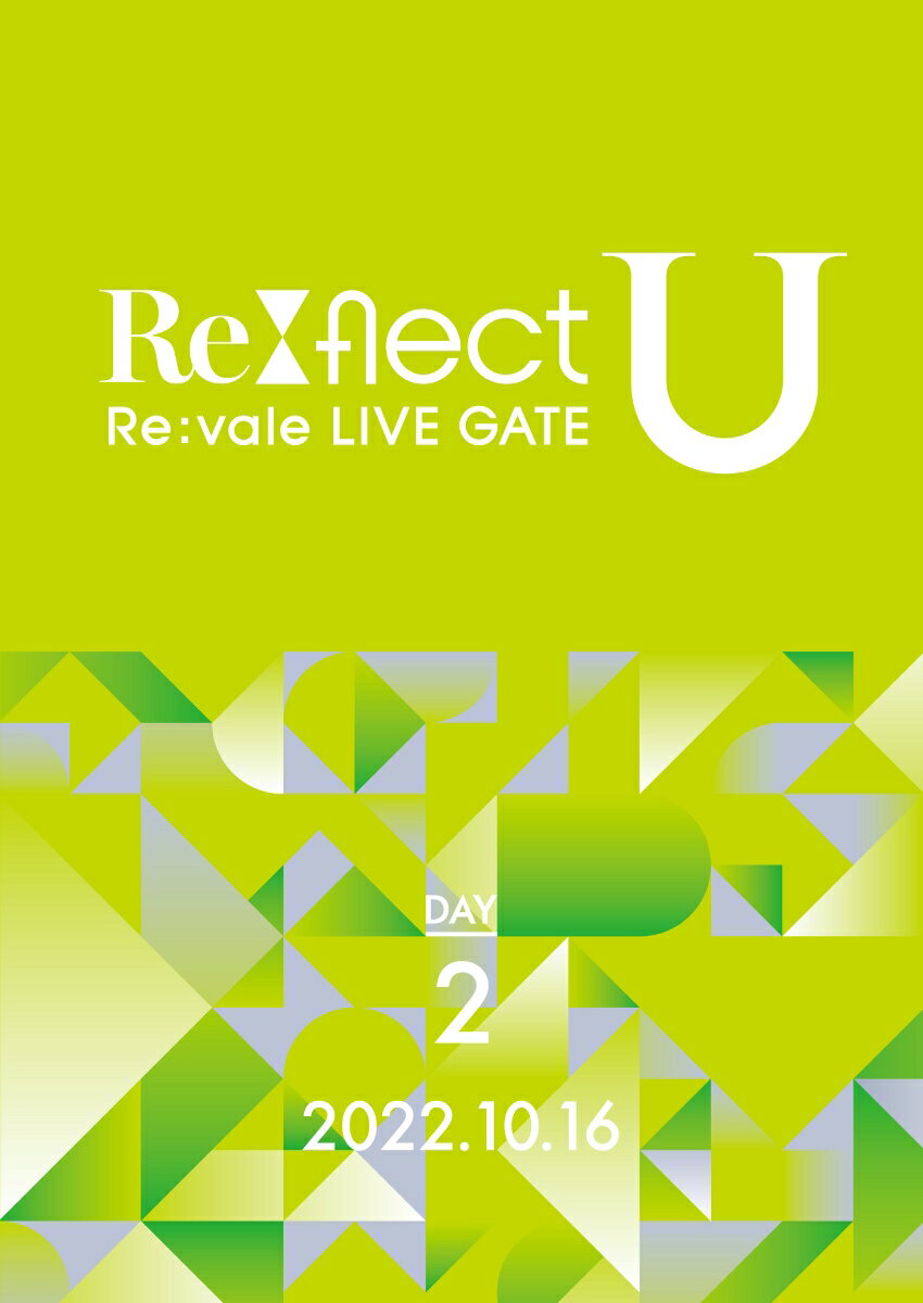 Re:vale LIVE GATE Re:flect U DAY 2