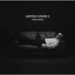 UNITED COVER 2 [ 井上陽水 ]