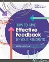 How to Give Effective Feedback to Your Students 