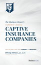 The Business Owner's Definitive Guide to Captive Insurance Companies: What You Need to Know about Fo BUSINESS OWNERS DEFINITIVE GT 