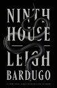 Ninth House 9TH HOUSE （Ninth House） Leigh Bardugo