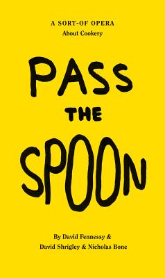 DAVID SHRIGLEY:PASS THE SPOON(P)