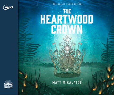 The Heartwood Crown: Volume 2 HEARTWOOD CROWN 2M （Sunlit Lands） [ Matt Mikalatos ]