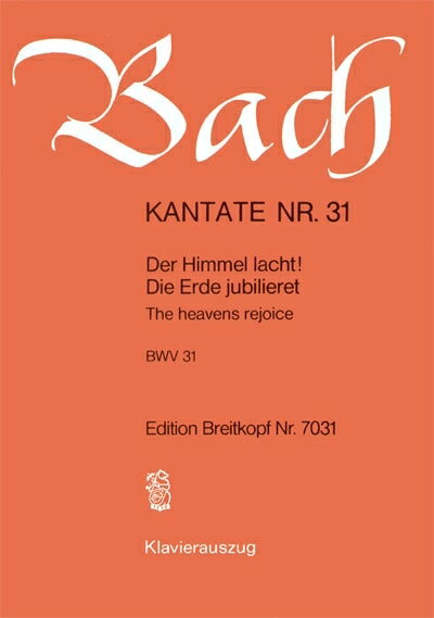 【輸入楽譜】バッハ, Johann Sebastian: カンタータ 第31番「天は笑い、地は歓呼す」
