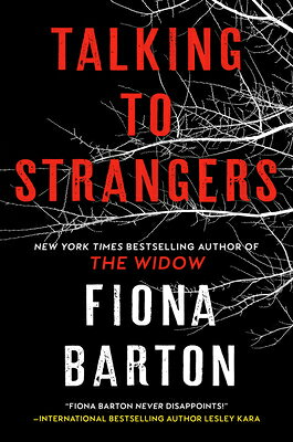 Talking to Strangers TALKING TO STRANGERS [ Fiona Barton ]