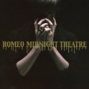 Midnight Theatre(初回限定盤A CD+DVD) [ ROMEO ]