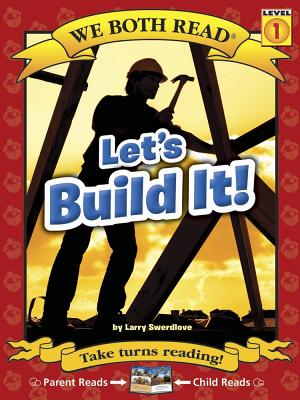 We Both Read-Let's Build It! WE BOTH READ-LETS BUILD IT （We Both Read: Level 1 (Paperback)） [ Larry Swerdlove ]
