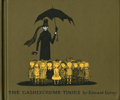 GASHLYCRUMB TINIES,THE(H)