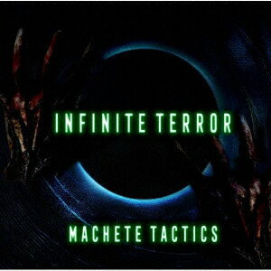 INFINITE TERROR [ MACHETE TACTICS ]