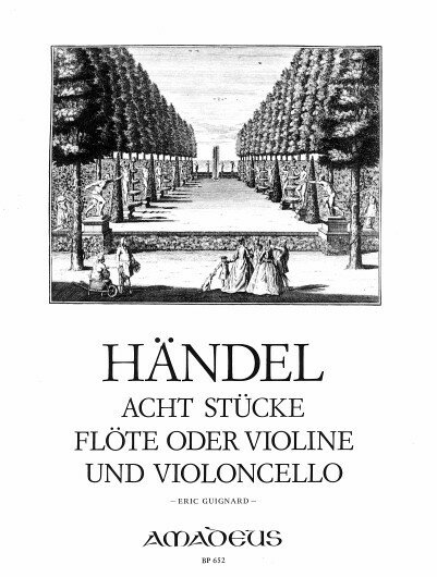 【輸入楽譜】ヘンデル, Georg Friedrich: 8つの小品(バイオリンまたはフルートとチェロ)/Guignard編: 演奏用スコア