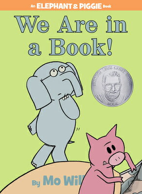 We Are in a Book!-An Elephant and Piggie Book WE ARE IN A BK-AN ELEPHANT & P （Elephant and Piggie Book） [ Mo Willems ]