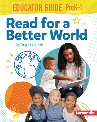 Read for a Better World (Tm) Educator Guide Grades Prek-1 READ FOR A BETTER WORLD (TM) E （Read for a Better World (Tm) Educator Guides） 