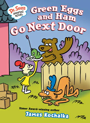 Dr. Seuss Graphic Novel: Green Eggs and Ham Go Next Door: A Green Eggs and Ham Story DR SEUSS GRAPHIC NOVEL GREEN E （Dr. Seuss Graphic Novels） 