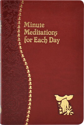 Minute Meditations for Each Day MIN MEDITATIONS FOR EACH DAY （Catholic Daily Devotionals） 