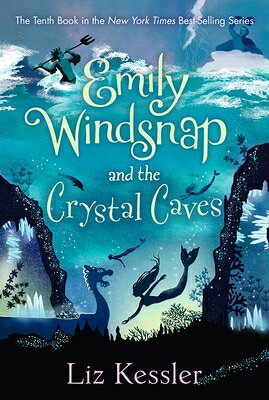 Emily Windsnap and the Crystal Caves EMILY WINDSNAP & THE CRYSTAL C （Emily Windsnap） 