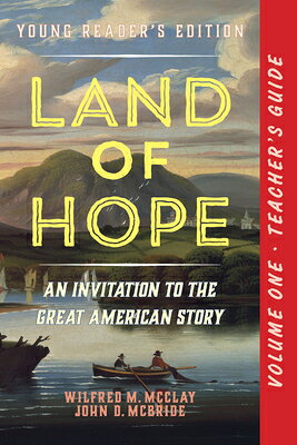 A Teacher's Guide to Land of Hope: An Invitation to the Great American Story: Young Reader's Edition TEACHERS GT LAND OF HOPE [ Wilfred M. McClay ]